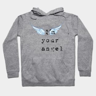 I am your Angel for light colors Hoodie